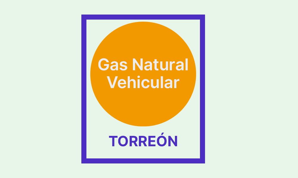 Gas natural vehicular Torreón: precio y estaciones en 2021